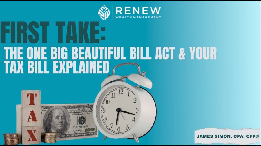 The One Big Beautiful Bill Act: What It Means for Your Taxes Right Now